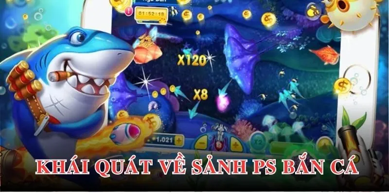 Cập nhật thông tin giới thiệu chung về PS bắn cá Sumclub