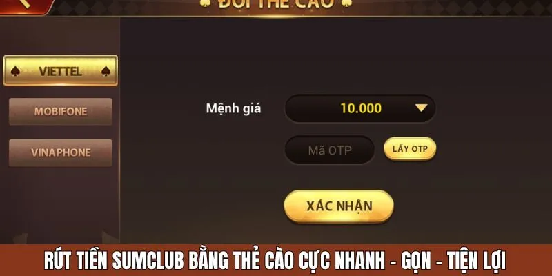 Rút tiền Sumclub bằng thẻ cào cực nhanh - gọn - tiện lợi